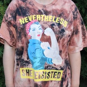 Nevertheless She Persisted - Rosie Unisex Bleach